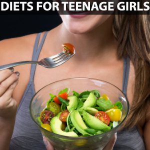 Diets For Teenage Girls