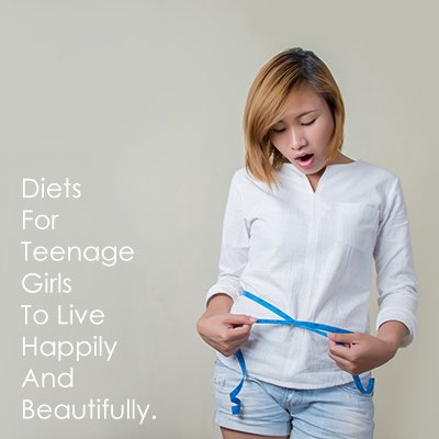 diets for teenage girls