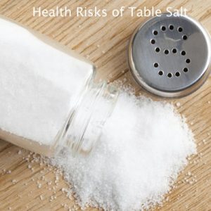 Health risks of table salt