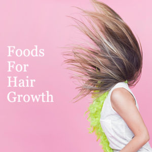 Foods for hair growth
