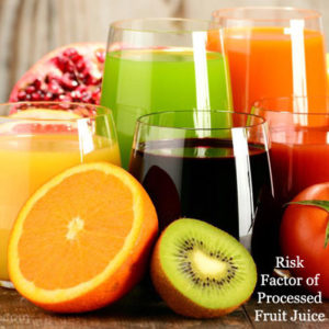 processed-fruit-juice-risk-factors for human body
